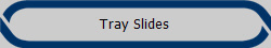 Tray Slides